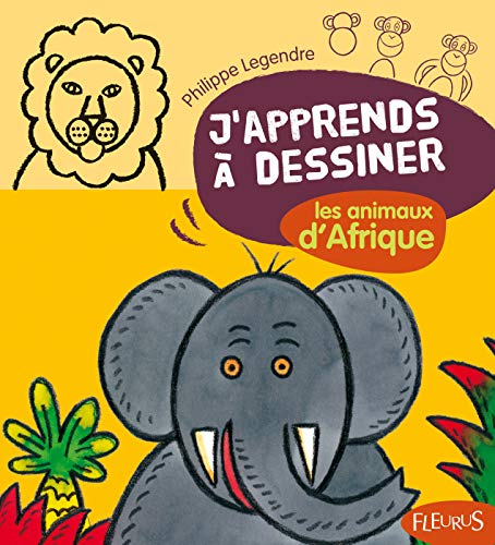 DESSINER LES ANIMAUX D'AFRIQUE