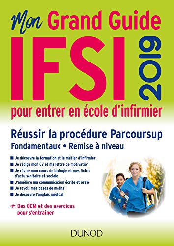 IFSI 2019 Mon grand guide pour entrer en école d'infirmier - Réussir la procédure Parcoursup