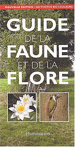 Guide de la faune et de la flore. Edition 2003