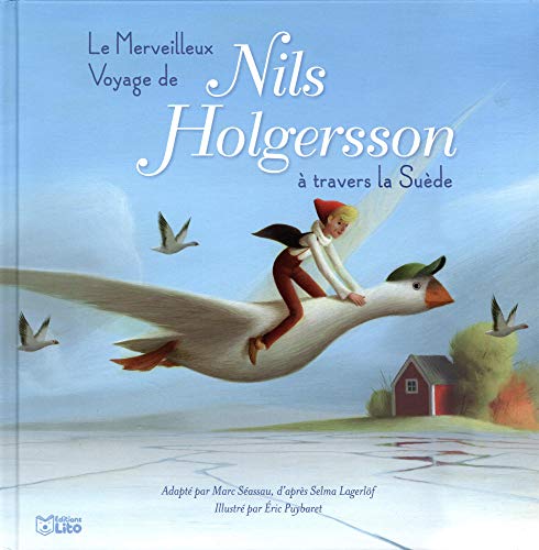 Le merveilleux voyage de Nils Holgerson à travers la Suède - Dès 5 ans