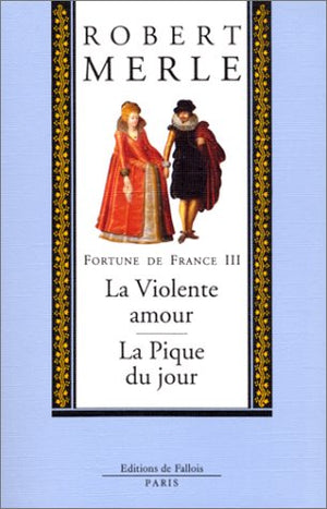 La Violente amour ; La Pique du jour