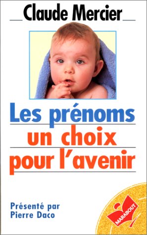 Les prénoms: Un choix pour l'avenir