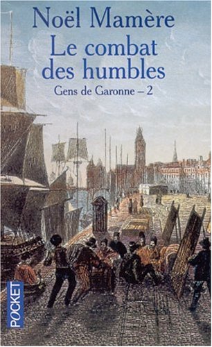 Gens de Garonne Tome 2 : Le combat des humbles