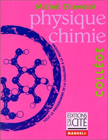 PHYSIQUE/CHIMIE COLLEGE (Ancienne Edition)