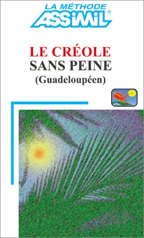 Le Créole sans peine (Guadeloupéen)