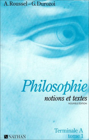 Philosophie, notions et textes Tome 1
