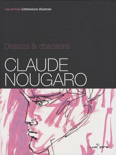 Claude Nougaro: Dessins & chansons