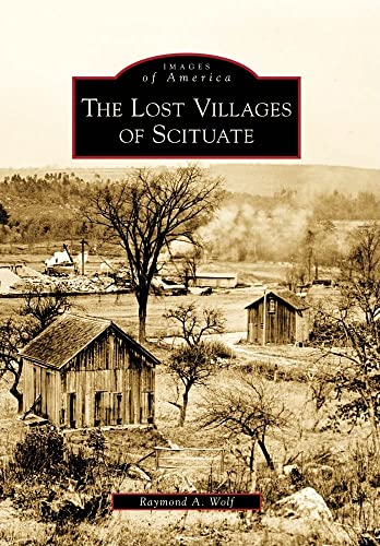 The Lost Villages of Scituate Ri