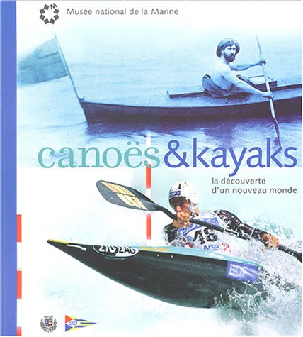 Canoës et kayaks: La découverte d'un nouveau monde