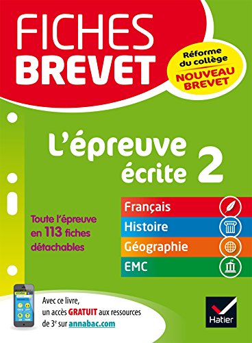 Fiches brevet L'épreuve écrite 2: fiches de révision en français, histoire-géographie, EMC