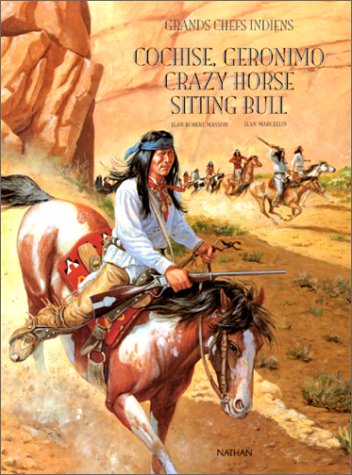 Cochise, Geronimo, Crazy Horse, Sitting Bull