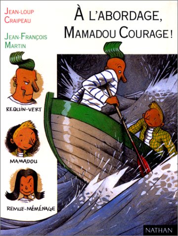A l'abordage, Mamadou courage !