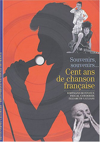 Cent ans de chanson française: Souvenirs, souvenirs...