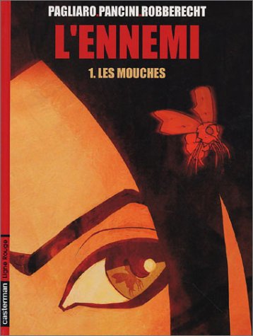 L'Ennemi, tome 1 : Les Mouches