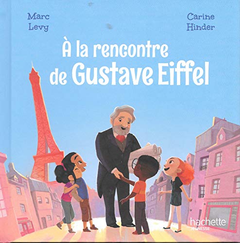 A la Rencontre de Gustave Eiffel - Collection Le Club des Aventuriers de l'Histoire