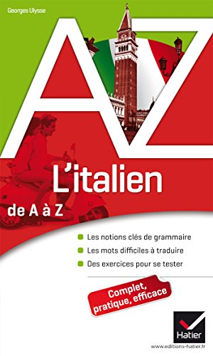 L'italien de A à Z: Grammaire, conjugaison et difficultés