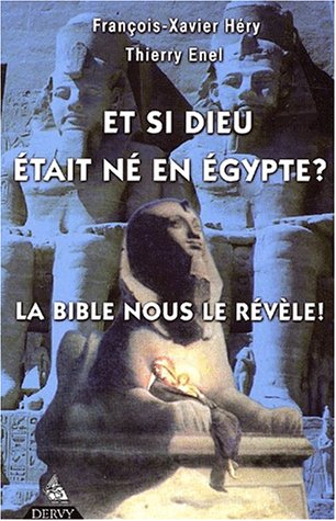 Et si Dieu était né en Egypte ? La Bible nous le révèle !