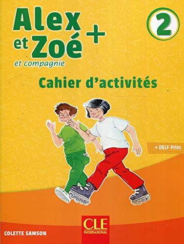 Alex et Zoé + 2 - Niveau A1.2 - Cahier d'activités
