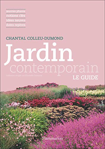 Jardin contemporain: Le guide