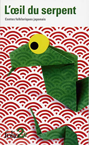 L'œil du serpent: Contes fokloriques japonais