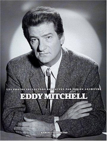 Eddy Mitchell : Les Photos collector