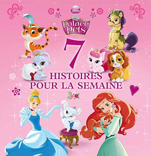 Princesses et les Palace Pets, 7 HISTOIRES POUR LA SEMAINE PRINCESSES T3
