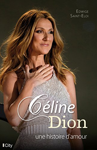 Céline Dion, une histoire d'amour