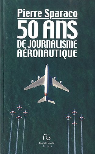 50 ans de journalisme aéronautique