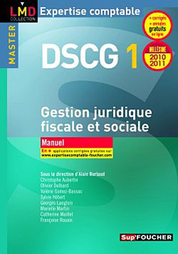 DSCG 1 Gestion juridique fiscale, fiscale et sociale manuel millésime 2010-2011