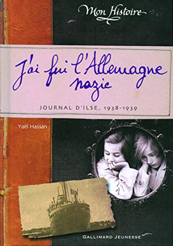 J'ai fui l'Allemagne nazie: Journal d'Ilse (1938-1939)