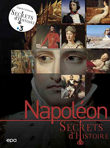 Secrets d'histoire - Napoléon