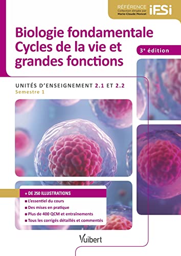 Biologie fondamentale et Cycles de la vie et grandes fonctions - IFSI: Semestre 1 - UE 2.1 et UE 2.2