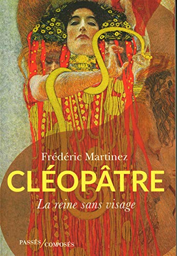 Cléopâtre: La reine sans visage