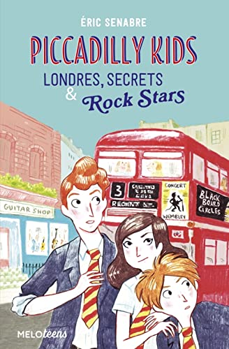 Piccadilly kids (tome 1) - londres, secrets et rock stars