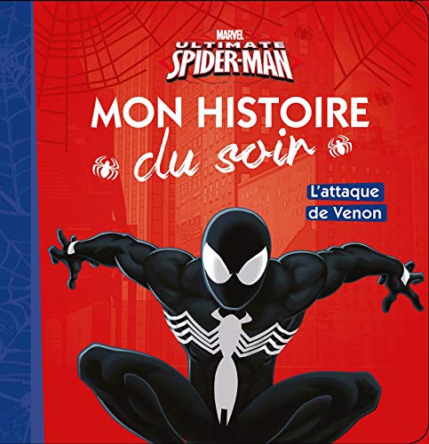 SPIDER-MAN - Mon Histoire du Soir - L'attaque de venom - MARVEL