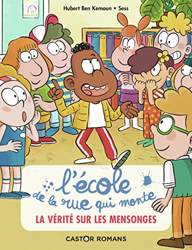 La vérité sur les mensonges (L'École de la rue qui monte, 4) (French Edition)