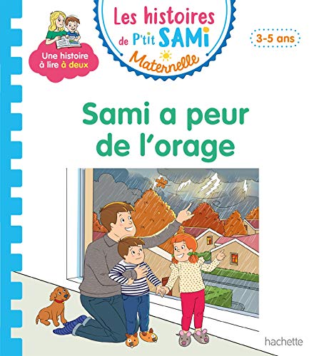 Les histoires de P'tit Sami Maternelle (3-5 ans) : Sami a peur de l'orage