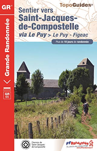 Sentier vers Saint-Jacques-de-Compostelle via Le Puy: Le Puy - Aubrac - Conques - Figeac
