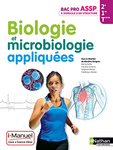 Biologie Microbiologie appliquées Bac pro ASSP 2nde, 1re, Tle