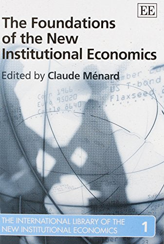 Foundations of the New Institutional Economics