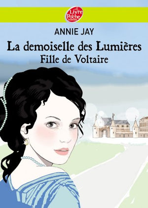 La demoiselle des lumières - Fille de Voltaire