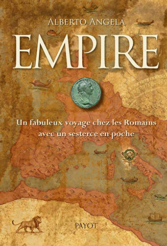 Empire: Un fabuleux voyage chez les Romains avec un sesterce en poche