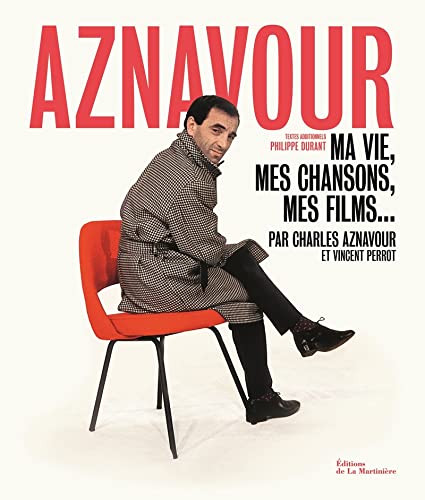 Aznavour: Ma vie, mes chansons, mes films...