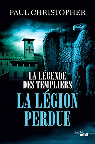 La Légende des Templiers - La Légion perdue (5)