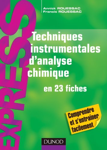 Techniques instrumentales d'analyse chimique en 23 fiches