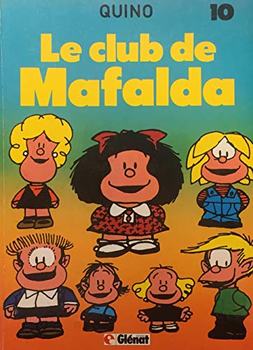 MAFALDA TOME 10 : LE CLUB DE MAFALDA