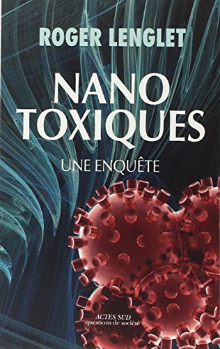 Nanotoxiques: Une enquête