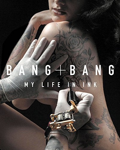 Bang Bang: My Life in Ink
