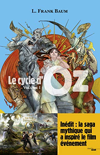Le cycle d'oz, Volume 1 : Le magicien d'Oz, Le merveilleux pays d'Oz