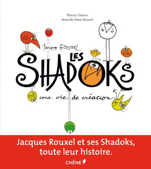 Jacques Rouxel et les Shadoks, une vie de création